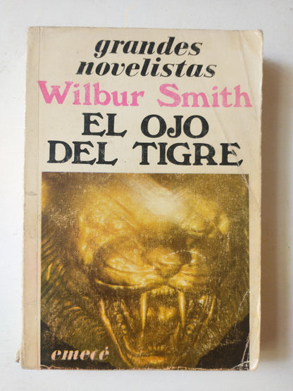 Libro usado en venta: El ojo del tigre de Wilbur A. Smith; editorial Emece impreso en 1987 realizamos envios a todo el mundo.1