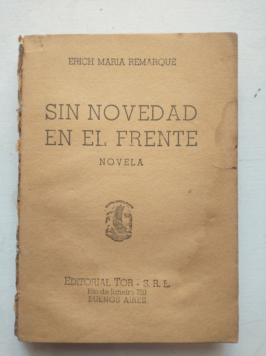 Libro usado en venta: Sin novedad en el frente de Erich Maria Remarque; editorial Tor impreso en 1944 realizamos envios a todo el mundo.1