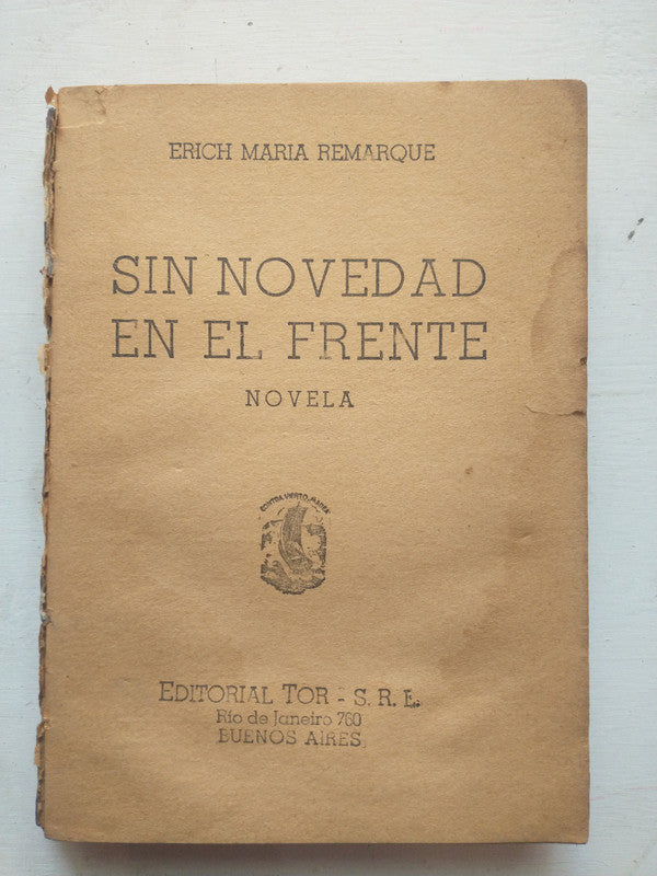 Libro usado en venta: Sin novedad en el frente de Erich Maria Remarque; editorial Tor impreso en 1944 realizamos envios a todo el mundo.1
