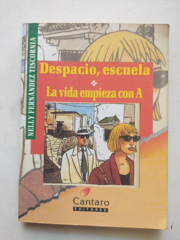 Libro usado en venta: Despacio, escuela - La vida empieza con A de Nelly Fernandez Tiscornia; editorial Cantaro impreso en 1995 envios a todo el mundo.1