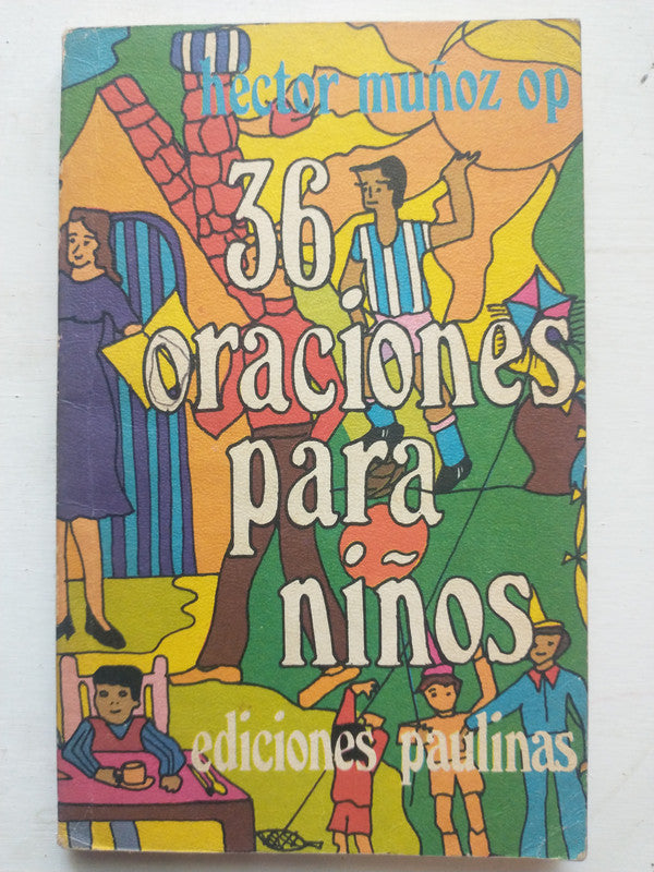 Libro usado en venta: 36 oraciones para ni?os de Hector Muñoz Op.; editorial Paulinas impreso en 1979 realizamos envios a todo el mundo.1
