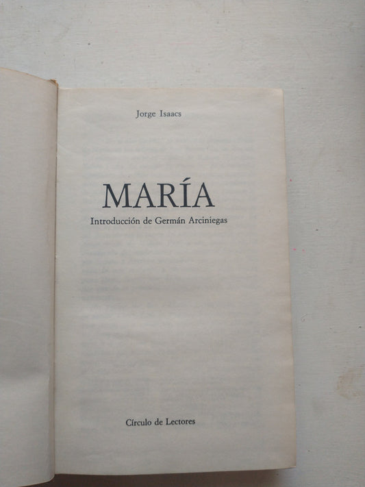 Libro usado en venta: Maria de Jorge Isaacs; editorial Circulo de Lectores impreso en 1976 realizamos envios a todo el mundo.1
