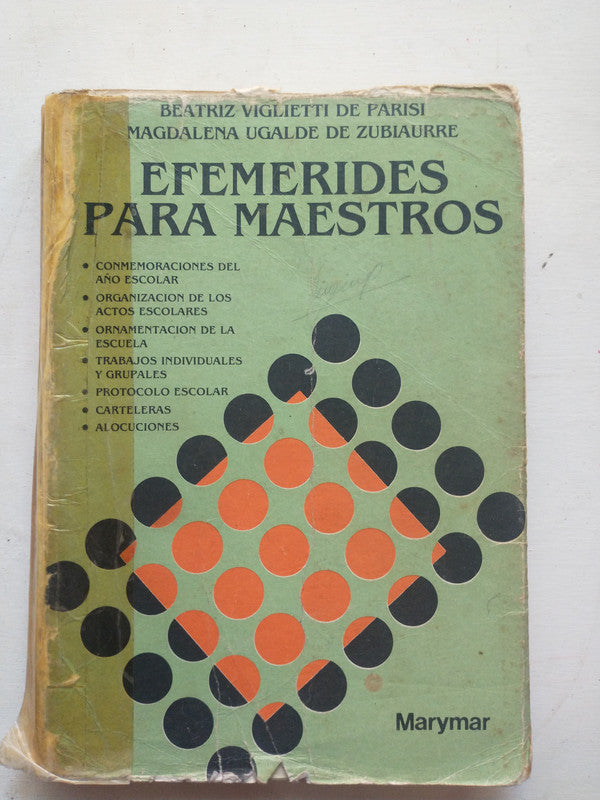 Libro usado en venta: Efemerides para maestros de Beatriz Viglietti de Parisi; editorial Marymar impreso en 1985 realizamos envios a todo el mundo.1