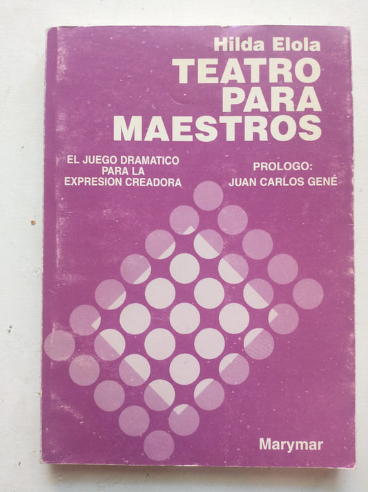 Libro usado en venta: Teatro para maestros de Hilda Elola; editorial Marymar impreso en 1989 realizamos envios a todo el mundo.1