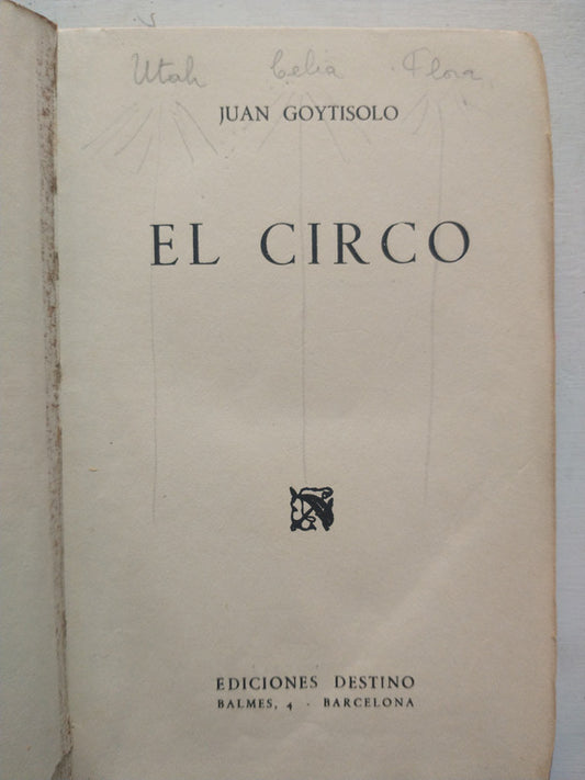 Libro usado en venta: El circo de Juan Goytisolo; editorial Destino impreso en 1957 realizamos envios a todo el mundo.1