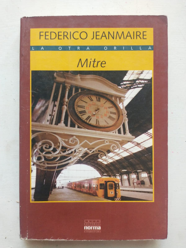 Libro usado en venta: Mitre de Federico JeanMaire; editorial Norma impreso en 1998 realizamos envios a todo el mundo.1