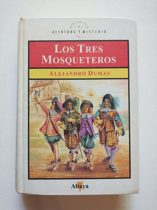 Libro usado en venta: Los tres mosqueteros de Alejandro Dumas (Alexandre); editorial Altaya impreso en 1993 realizamos envios a todo el mundo.1