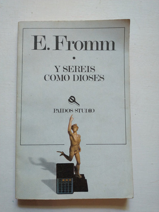 Libro usado en venta: Y sereis como dioses de Erich Fromm; editorial Paidos impreso en 1991 realizamos envios a todo el mundo.1