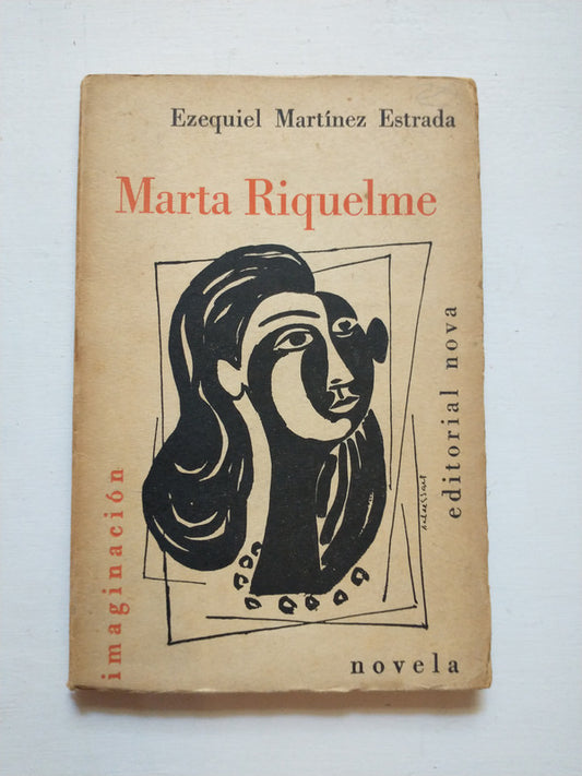 Libro usado en venta: Marta Riquelme de Ezequiel Martinez Estrada; editorial Nova impreso en 1956 realizamos envios a todo el mundo.1