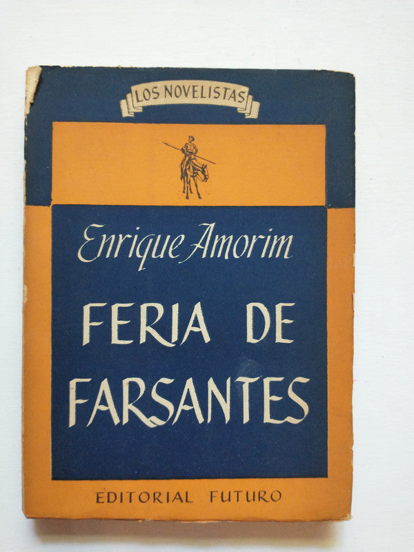 Libro usado en venta: Feria de farsantes de Enrique Amorim; editorial Futuro impreso en 1952 realizamos envios a todo el mundo.1