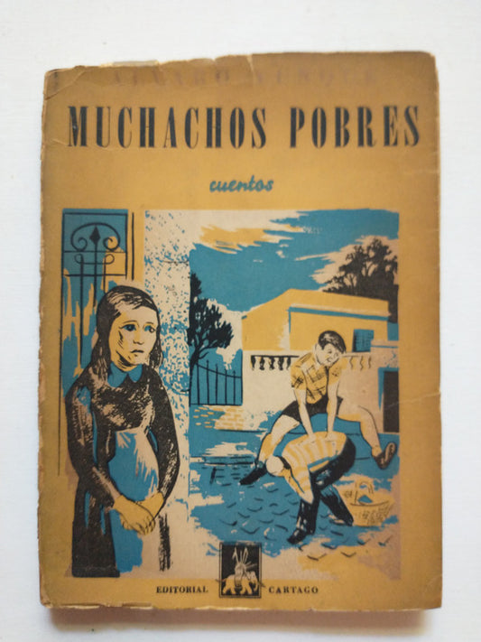 Libro usado en venta: Muchachos pobres de Alvaro Yunque; editorial Cartago impreso en 1956 realizamos envios a todo el mundo.1