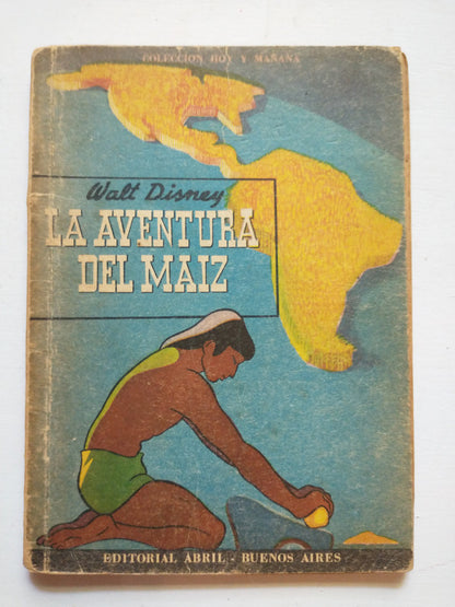 Libro usado en venta: La aventura del maiz de Walt Disney; editorial Abril impreso en 1948 realizamos envios a todo el mundo.1