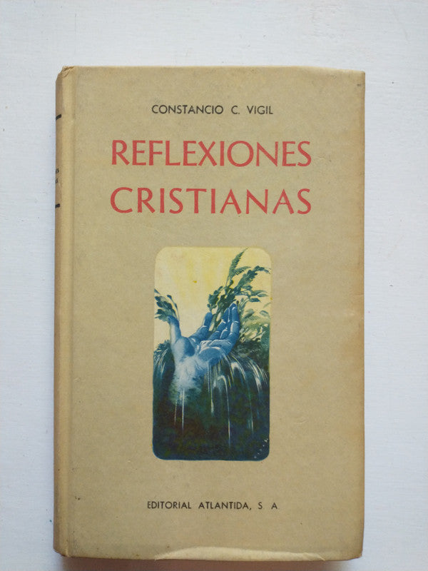 Libro usado en venta: Reflexiones cristianas de Constancio C. Vigil; editorial Atlantida impreso en 1954 realizamos envios a todo el mundo.1