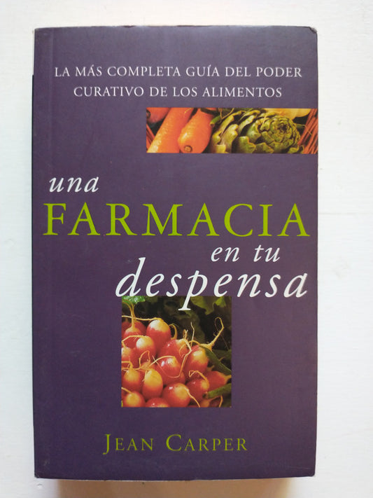 Libro usado en venta: Una farmacia en tu despensa de Jean Carper; editorial Ediciones B impreso en 1997 realizamos envios a todo el mundo.1