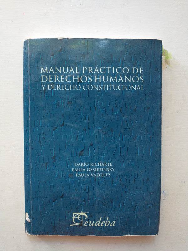 Libro usado en venta: Manual practico de derechos humanos y derecho constitucional; editorial Eudeba impreso en 2012 realizamos envios a todo el mundo.1