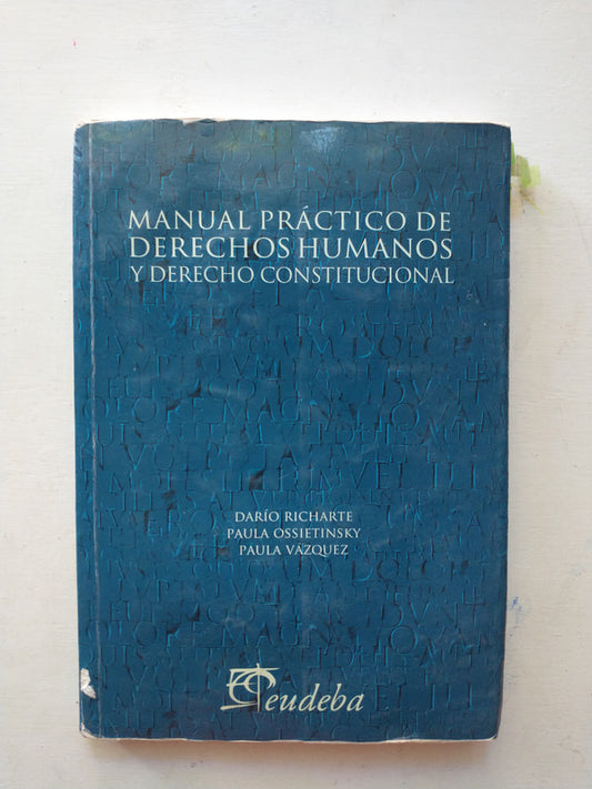 Libro usado en venta: Manual practico de derechos humanos y derecho constitucional; editorial Eudeba impreso en 2012 realizamos envios a todo el mundo.1
