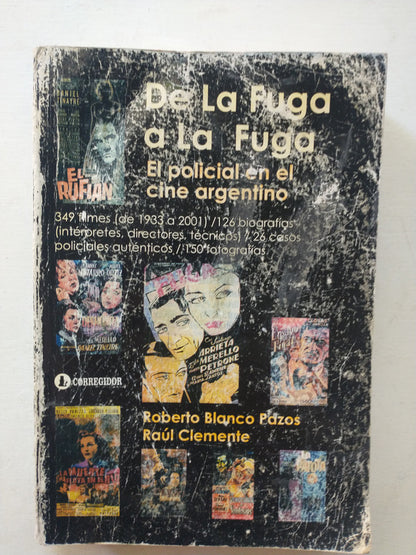 Libro usado en venta: De la fuga a la fuga de Roberto Blanco Pazos - Raul Clemente; editorial Corregidor impreso en 2004 envios a todo el mundo.1