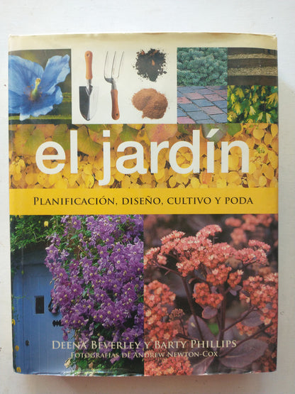 Libro usado en venta: El jardin - Planificacion, dise?o, cultivo y poda de Deena Beverley - Barty Phillips; editorial Parragon impreso en 2008.1
