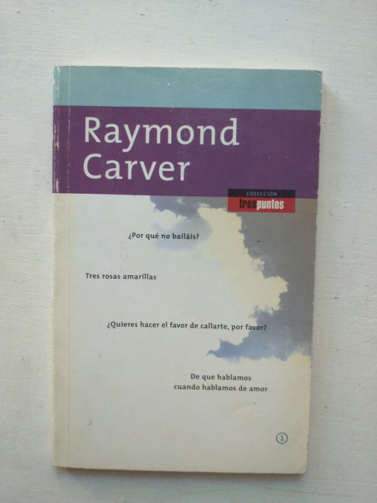 Libro usado en venta: 3 Cuentos de Raymond Carver; editorial Anagrama impreso en 1999 realizamos envios a todo el mundo.1