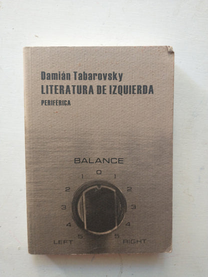 Libro usado en venta: Literatura de izquierda de Damian Tabarovsky; editorial Periferica impreso en 2010 realizamos envios a todo el mundo.1