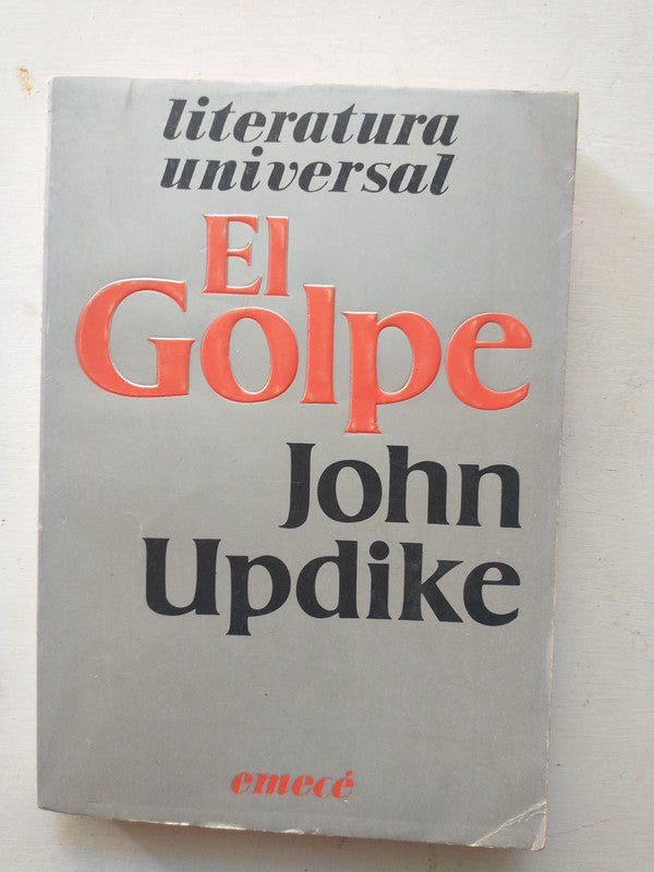 Libro usado en venta: El golpe de John Updike; editorial Emece impreso en 1980 realizamos envios a todo el mundo.1