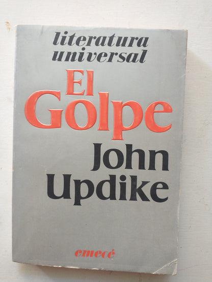 Libro usado en venta: El golpe de John Updike; editorial Emece impreso en 1980 realizamos envios a todo el mundo.1