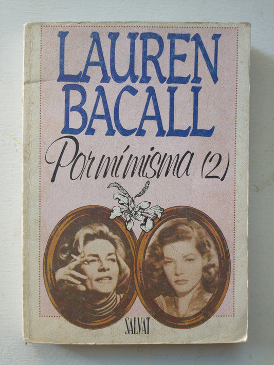 Libro usado en venta: Por mi misma (Segunda parte) de Lauren Bacall; editorial Salvat impreso en 1985 realizamos envios a todo el mundo.1