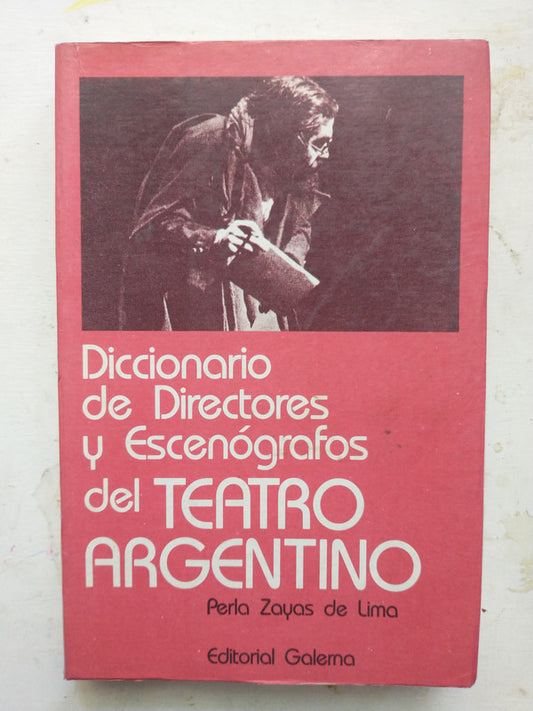 Libro usado en venta: Diccionario de directores y escenografos del Teatro Argentino de Perla Zayas de Lima; editorial Galerna impreso en 1990.1