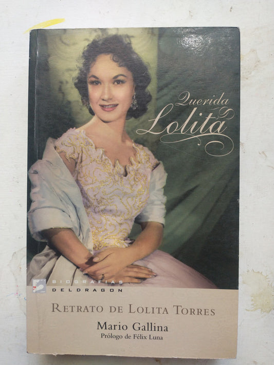 Libro usado en venta: Querida Lolita - Retrato de Lolita Torres de Mario Gallina; editorial Deldragon impreso en 2006 envios a todo el mundo.1