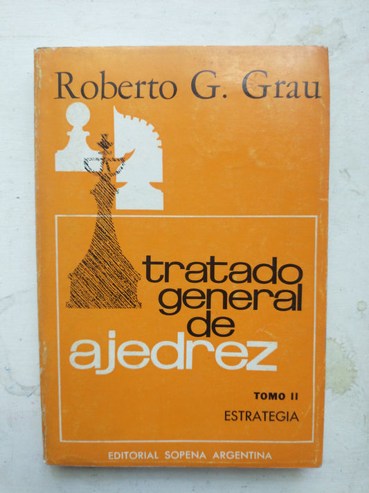 Libro usado en venta: Tratado general de ajedrez - Tomo II de Roberto G. Grau; editorial Ramon Sopena impreso en 1973 envios a todo el mundo.1