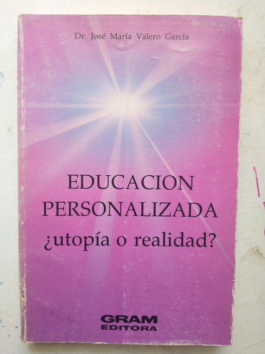 Libro usado en venta: Educacion personalizada ?Utopia o realidad? de Jose Maria Valero Garcia; editorial Gram impreso en 1991 envios a todo el mundo.1
