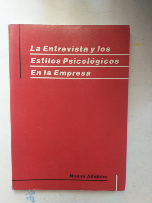 Libro usado en venta: La entrevista y los estilos psicologicos en la empresa de Noemi Allidiere; editorial Artes Graficos Negri impreso en 1997.1