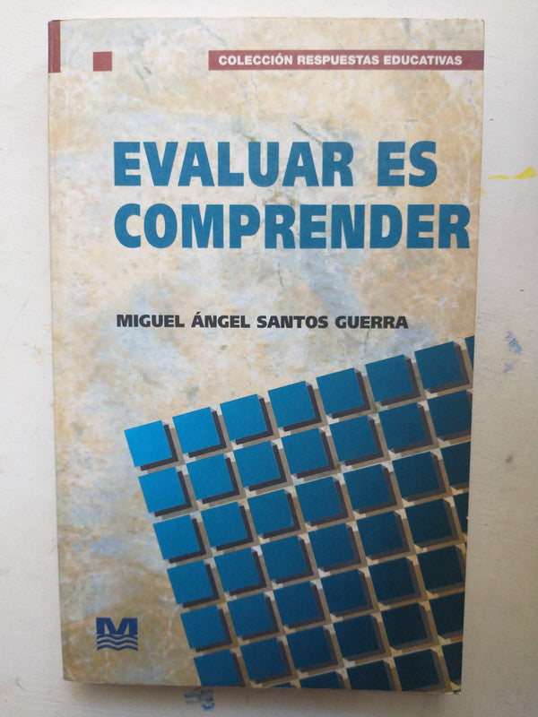 Libro usado en venta: Evaluar es comprender de Miguel Angel Santos Guerra; editorial Magisterio del Rio de la Plata impreso en 1998.1