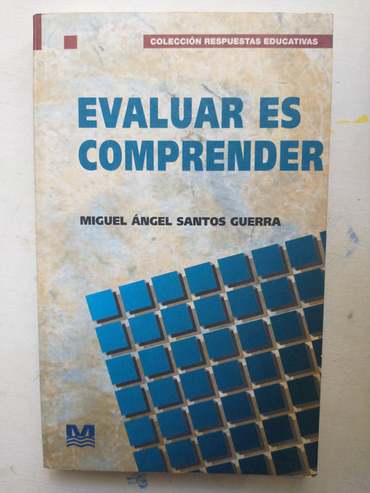 Libro usado en venta: Evaluar es comprender de Miguel Angel Santos Guerra; editorial Magisterio del Rio de la Plata impreso en 1998.1
