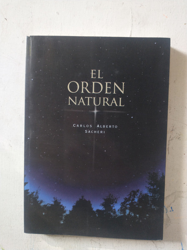 Libro usado en venta: El orden natural de Carlos Alberto Sacheri; editorial Vortice impreso en 2007 realizamos envios a todo el mundo.1