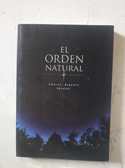 Libro usado en venta: El orden natural de Carlos Alberto Sacheri; editorial Vortice impreso en 2007 realizamos envios a todo el mundo.1
