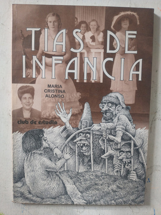 Libro usado en venta: Tias de infancia de Maria Cristina Alonso; editorial Club de estudio impreso en 1994 realizamos envios a todo el mundo.1