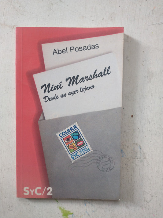 Libro usado en venta: Nini Marshall - Desde un ayer lejano de Abel Posadas; editorial Colihue impreso en 1993 realizamos envios a todo el mundo.1