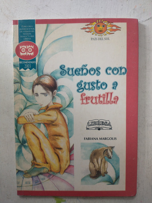 Libro usado en venta: Sue?os con gusto a frutilla de Fabiana Margolis; editorial Libresa impreso en 2003 realizamos envios a todo el mundo.1