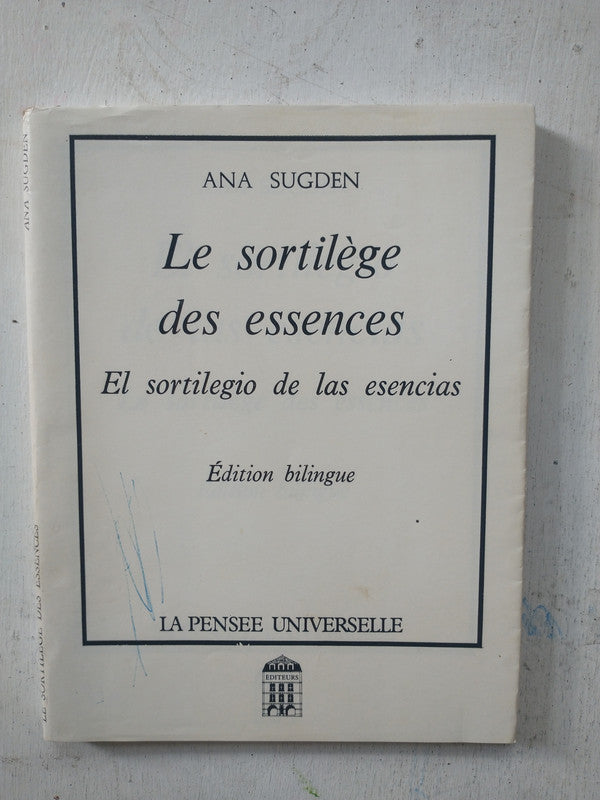 Libro usado en venta: Le sortilege des essences - El sortilegio de las esencias de Ana Sudgen; editorial La pensee universelle impreso en 1994.1