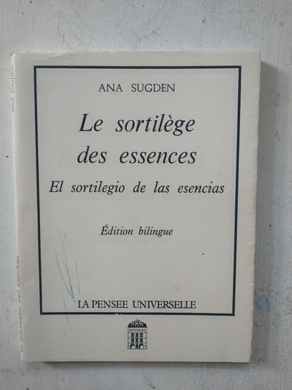 Libro usado en venta: Le sortilege des essences - El sortilegio de las esencias de Ana Sudgen; editorial La pensee universelle impreso en 1994.1