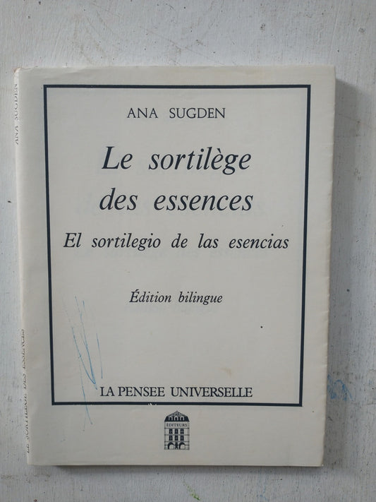 Libro usado en venta: Le sortilege des essences - El sortilegio de las esencias de Ana Sudgen; editorial La pensee universelle impreso en 1994.1