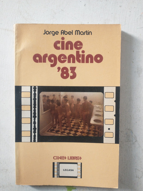 Libro usado en venta: Cine Argentino '83 de Jorge Abel Martin; editorial Legasa impreso en 1986 realizamos envios a todo el mundo.1