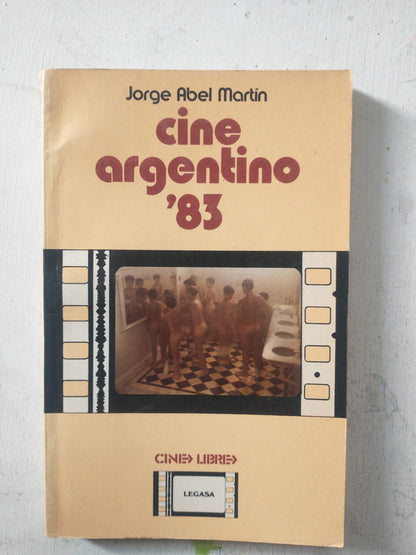 Libro usado en venta: Cine Argentino '83 de Jorge Abel Martin; editorial Legasa impreso en 1986 realizamos envios a todo el mundo.1