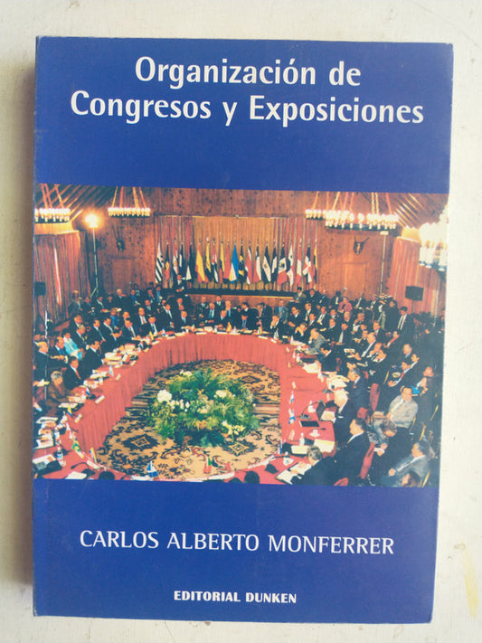 Libro usado en venta: Organizaci?n de Congresos Exposiciones de Carlos Alberto Monferrer; editorial Dunken impreso en 2001 envios a todo el mundo.1
