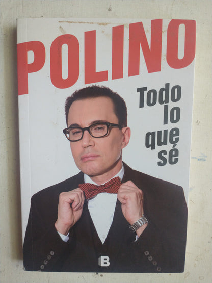 Libro usado en venta: Todo lo que se de Marcelo Polino; editorial Ediciones B impreso en 2013 realizamos envios a todo el mundo.1