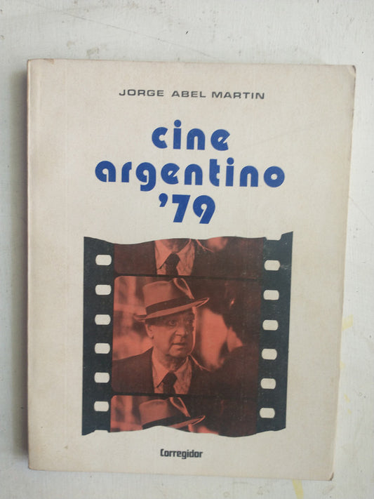 Libro usado en venta: Cine Argentino '79 de Jorge Abel Martin; editorial Corregidor impreso en 1980 realizamos envios a todo el mundo.1