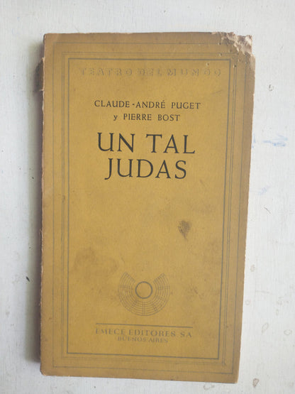 Libro usado en venta: Un tal Judas de Claude-Andre Puget - Pierre Bost; editorial Emece impreso en 1955 realizamos envios a todo el mundo.1