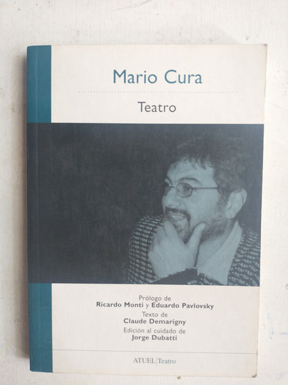 Libro usado en venta: Teatro de Mario Cura; editorial Atuel impreso en 2004 realizamos envios a todo el mundo.1