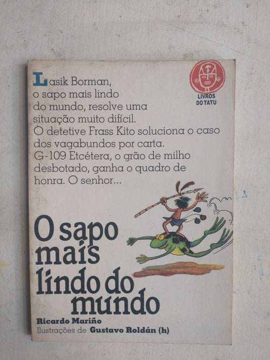 Libro usado en venta: O sapo mais lindo do mundo de Ricardo Mariño; editorial Livros do Tatu impreso en 1991 realizamos envios a todo el mundo.1